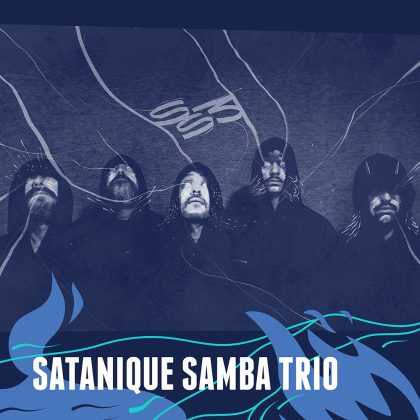 Peel Slowly and See - Satanique Samba Trio